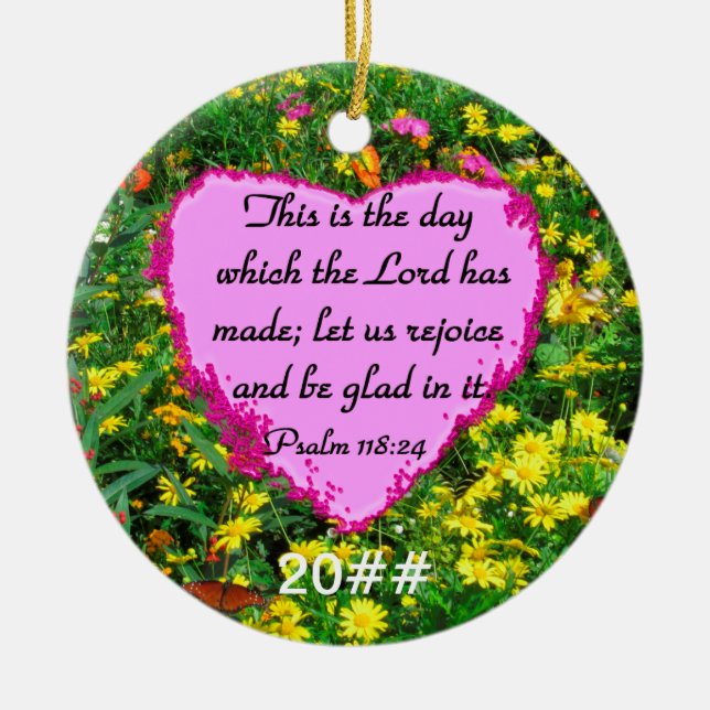 YELLOW FLORAL PSALM 118:24 PHOTO DESIGN CERAMIC TREE DECORATION (Front)