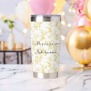 Yellow Fruit Lemons Make Lemonade Insulated Tumbler