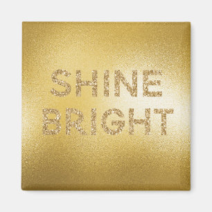 Yellow Gold Glitter Shine Bright Quote     Magnet