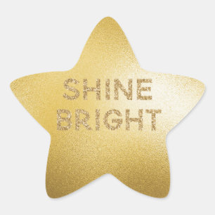 Yellow Gold Glitter Shine Bright Quote   Star Sticker