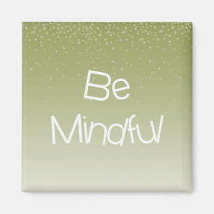 Yellow Gold Stars Inspirational Be Mindful Quote Magnet