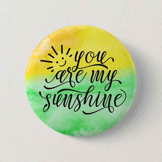 Yellow Green Watercolor You Are My Sunshine Button (Front)
