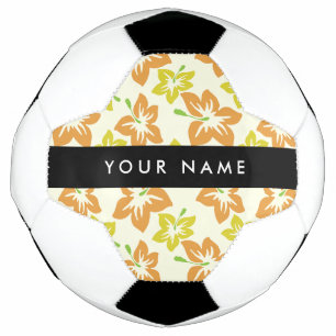 Yellow Hibiscus, Orange Hibiscus, Your Name Football