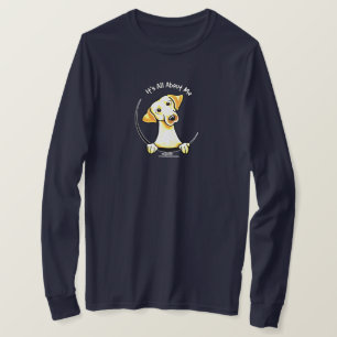 Yellow Lab Its All About Me T-Shirt