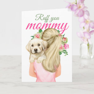 Yellow Labrador Puppy With Woman Ruff You Mummy Card