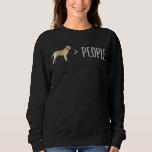 Yellow Labrador Retriever Dogs Are Greater Than Pe Sweatshirt