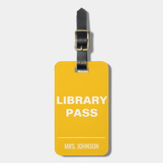 Yellow Library Pass School Hall Pass for Teacher Luggage Tag