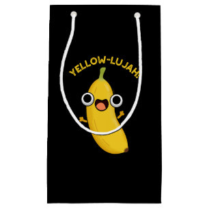 Yellow-lujah Funny Banana Pun Dark BG Small Gift Bag