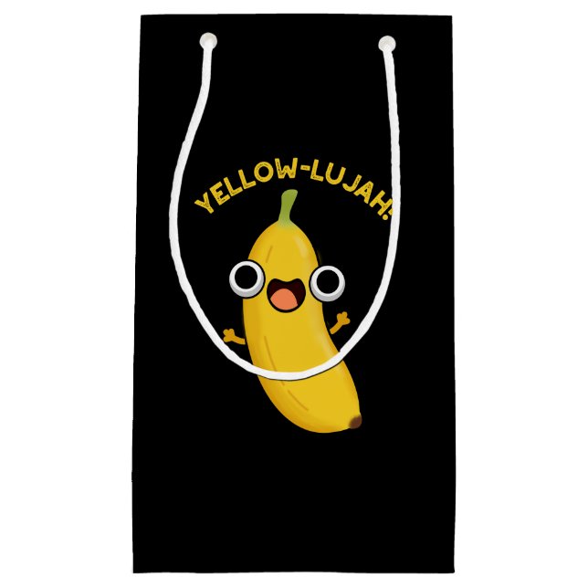 Yellow-lujah Funny Banana Pun Dark BG Small Gift Bag (Front)