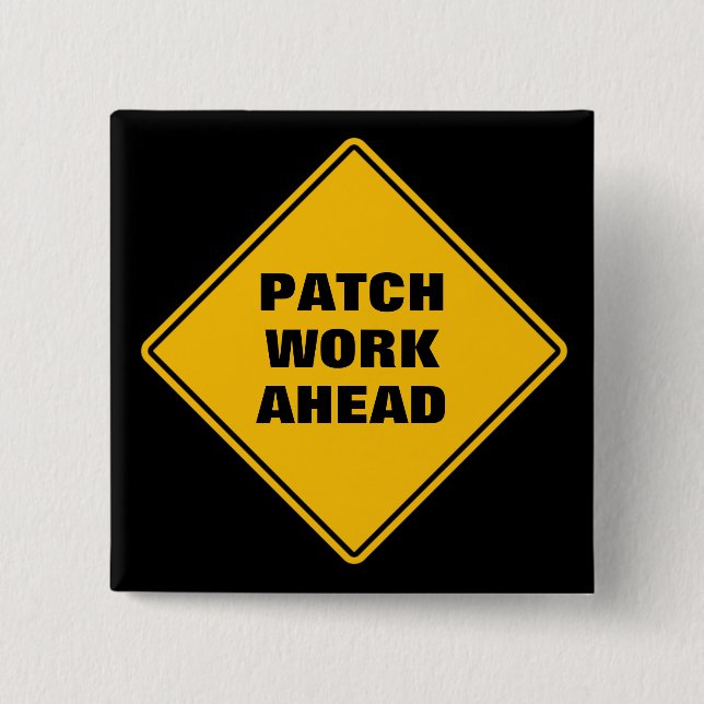 Yellow patch work ahead classic road sign 15 cm square badge (Front)