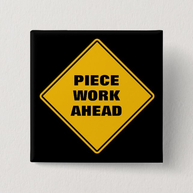 Yellow piece work ahead classic road sign 15 cm square badge (Front)