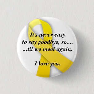 yellow ribbon, It's never easy to ... - Customised 3 Cm Round Badge