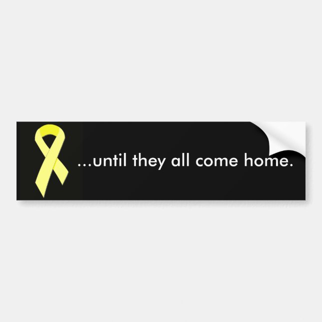 yellow-ribbon ...until they all come home. bumper sticker (Front)