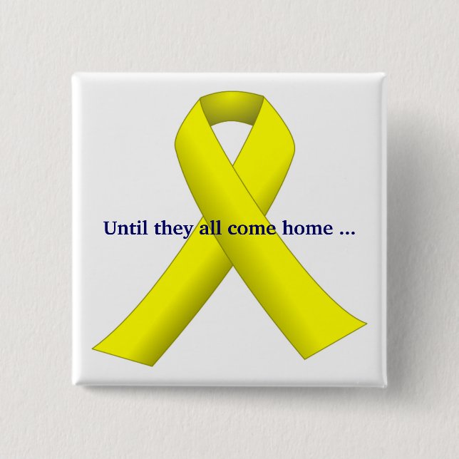 Yellow Ribbon (until they all come home) Button (Front)