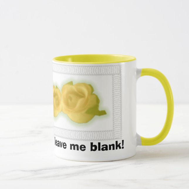 Yellow Roses, Add some text or leave me blank! Mug (Right)
