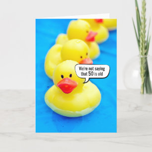 Yellow Rubber Duck 50th Birthday Humour  Card