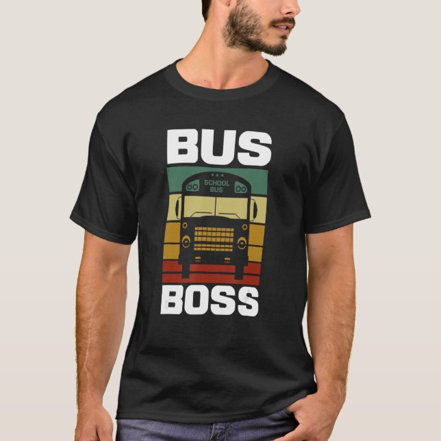   Yellow School Bus Driver Bus Boss T-Shirt (Front)