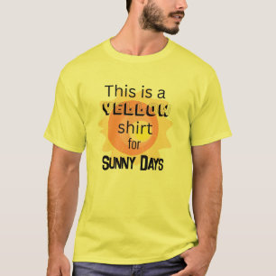 Yellow Shirt for Sunny Days T-Shirt