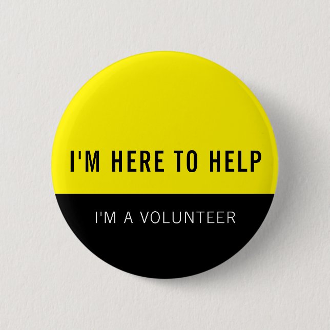 Yellow Volunteer Here To Help 6 Cm Round Badge (Front)