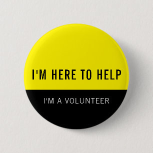 Yellow Volunteer Here To Help 6 Cm Round Badge