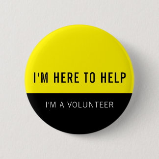 Yellow Volunteer Here To Help 6 Cm Round Badge