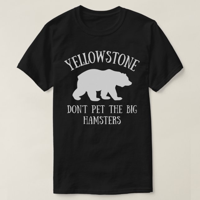 Yellowstone Grizzly Bear Funny National Park Trave T-Shirt (Design Front)