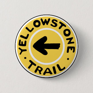 Yellowstone National Auto Trail 6 Cm Round Badge