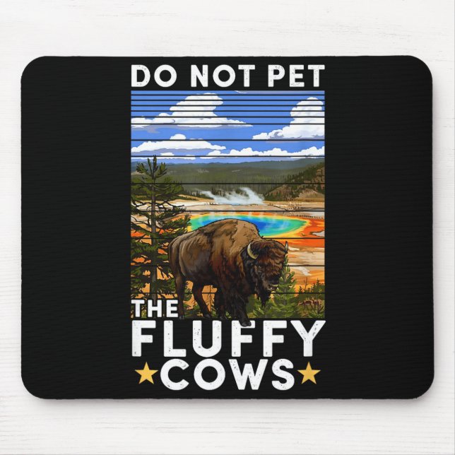 Yellowstone National Park Bison Do Not Pet The Flu Mouse Mat (Front)