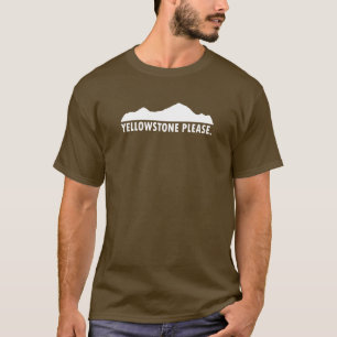 Yellowstone Please T-Shirt