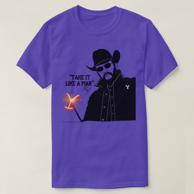 Yellowstone RIP Take it Like a Man TShirt (Design Front)