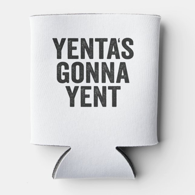Yenta's Gonna Yent Funny Jewish Hanukkah Holiday Can Cooler (Front)