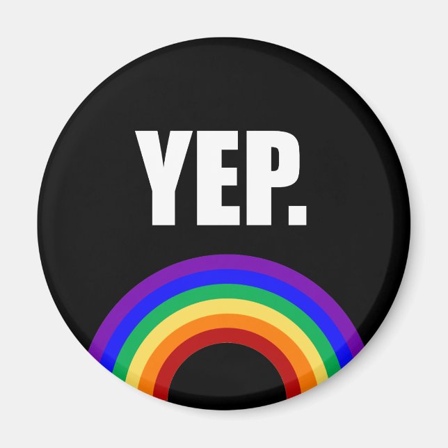 "Yep" Gay Pride Rainbow Magnet (Front)