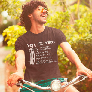 Yep I Rode 100 Miles Funny Cyclist Cycling Ride T-Shirt