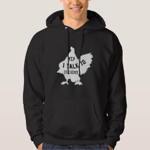 Yep I Talk To Chicken   128 Hoodie