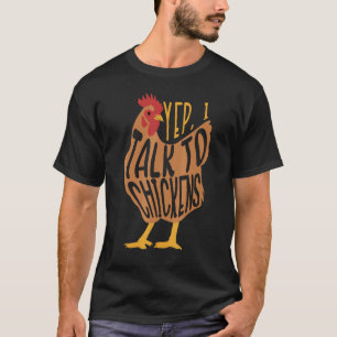 Yep I Talk To Chickens Cute Animal Buffs 1 T-Shirt