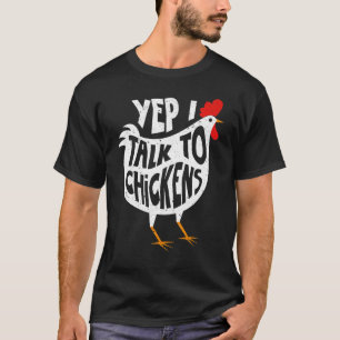 Yep I Talk To Chickens Cute Chicken Buffs T-Shirt