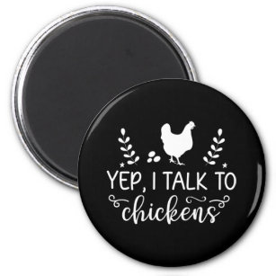 Yep I Talk To Chickens Funny Chicken Animal Fans   Magnet