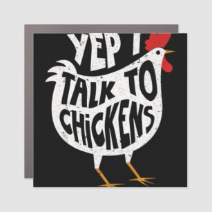 Yep I Talk To Chickens Funny Vintage Chicken Farme Car Magnet