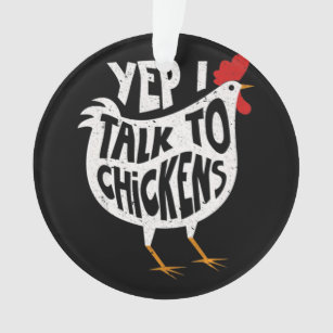 Yep I Talk To Chickens Funny Vintage Chicken Farme Ornament