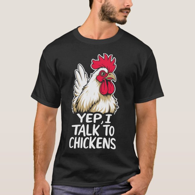 Yep I Talk To Chickens Shirt Cute Chicken Buffs  (Front)