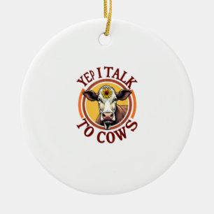 Yep I Talk To Cows Funny Vintage Dairy Farmer Cow Ceramic Tree Decoration