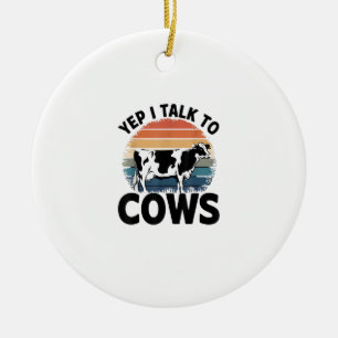 Yep I Talk To Cows Funny Vintage Dairy Farmer Cow Ceramic Tree Decoration