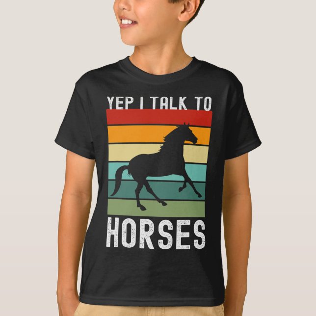 Yep I Talk To Horses Farmer Animal Horseck Riding  T-Shirt (Front)