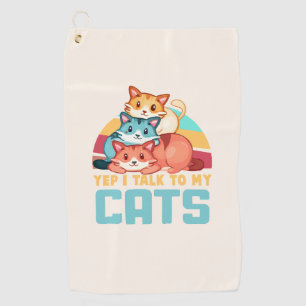 Yep, I Talk to My Cats–Adorable Trio Cat Design  2 Golf Towel