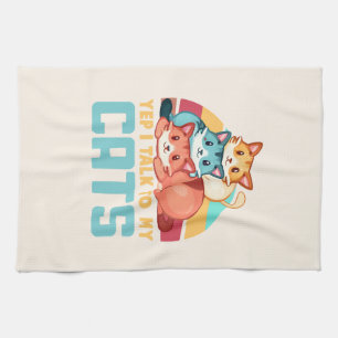 Yep, I Talk to My Cats–Adorable Trio Cat Design  2 Tea Towel