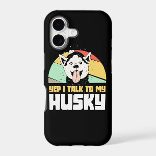 Yep I Talk To My Husky Siberian