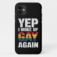 Yep I Woke Up Gay Again Pride Rainbow Queer Gay