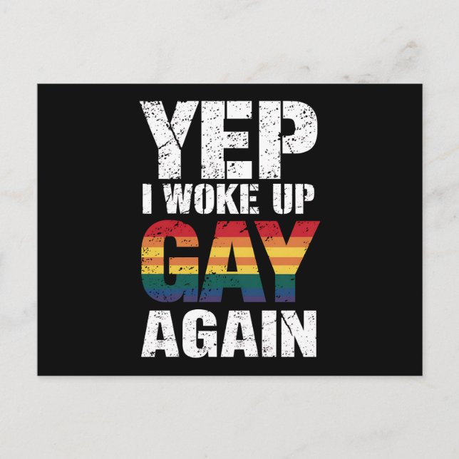 Yep I Woke Up Gay Again Pride Rainbow Queer Gay  Postcard (Front)
