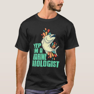Yep I'm A Marine Biologist Retro Designs Present   T-Shirt