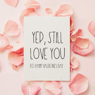 Yep Still love you Funny Valentine's day card